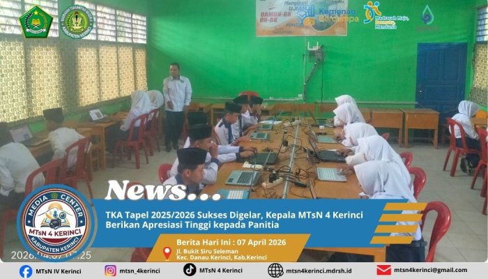 TKA Tapel 2025/2026 Sukses Digelar, Kepala MTsN 4 Kerinci Berikan Apresiasi Tinggi kepada Panitia