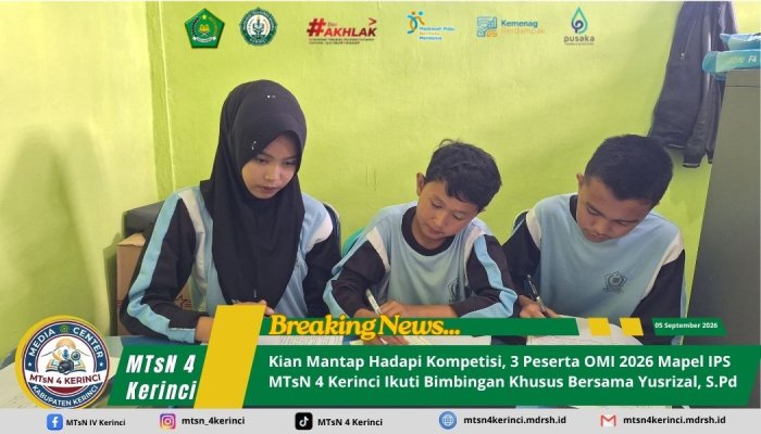 Kian Mantap Hadapi Kompetisi, 3 Peserta OMI 2026 Mapel IPS MTsN 4 Kerinci Ikuti Bimbingan Khusus Bersama Bapak Yusrizal, S.Pd Kian Mantap Hadapi Kompetisi, 3 Peserta OMI 2026 Mapel IPS MTsN 4 Kerinci Ikuti Bimbingan Khusus Bersama Bapak Yusrizal, S.Pd