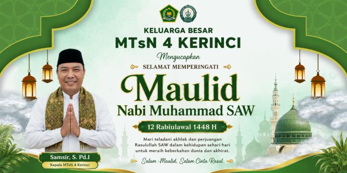 Cinta Rasul SAW: Keluarga Besar MTsN 4 Kerinci Ucapkan Selamat Memperingati Maulid Nabi Muhammad SAW 1448 H / 2026 M Cinta Rasul SAW: Keluarga Besar MTsN 4 Kerinci Ucapkan Selamat Memperingati Maulid Nabi Muhammad SAW 1448 H / 2026 M