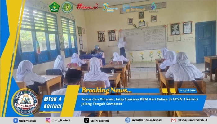 Fokus dan Dinamis, Intip Suasana KBM Hari Selasa di MTsN 4 Kerinci Jelang Tengah Semester