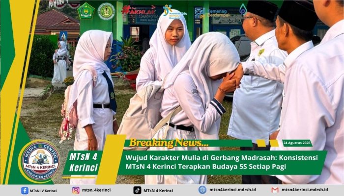 Wujud Karakter Mulia di Gerbang Madrasah: Konsistensi MTsN 4 Kerinci Terapkan Budaya 5S Setiap Pagi Wujud Karakter Mulia di Gerbang Madrasah: Konsistensi MTsN 4 Kerinci Terapkan Budaya 5S Setiap Pagi