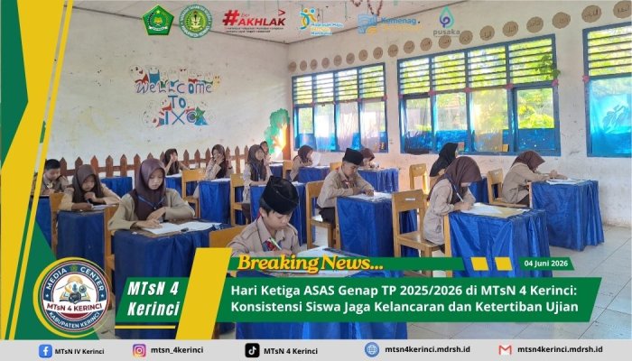Hari Ketiga ASAS Genap TP 2025/2026 di MTsN 4 Kerinci: Konsistensi Siswa Jaga Kelancaran dan Ketertiban Ujian