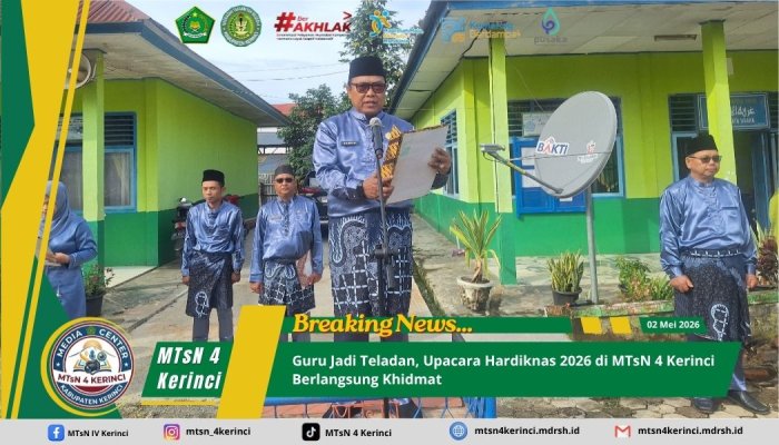 Guru Jadi Teladan, Upacara Hardiknas 2026 di MTsN 4 Kerinci Berlangsung Khidmat