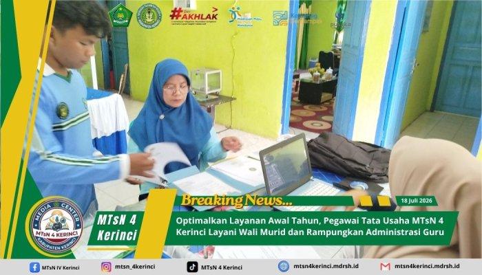 Optimalkan Layanan Awal Tahun, Pegawai Tata Usaha MTsN 4 Kerinci Layani Wali Murid dan Rampungkan Administrasi Guru