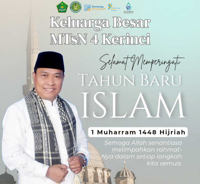 Sambut Momentum Hijrah, Keluarga Besar MTsN 4 Kerinci Ucapkan Selamat Tahun Baru Islam 1 Muharram 1448 H Sambut Momentum Hijrah, Keluarga Besar MTsN 4 Kerinci Ucapkan Selamat Tahun Baru Islam 1 Muharram 1448 H