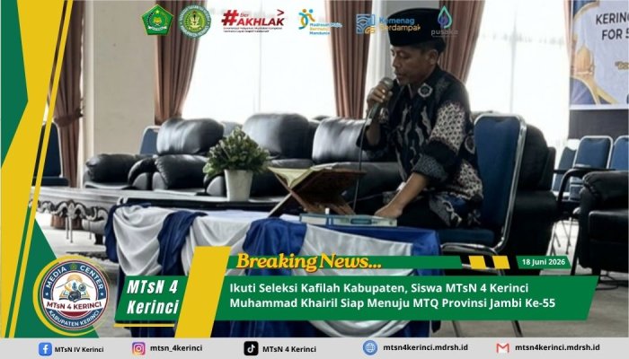 Ikuti Seleksi Kafilah Kabupaten, Siswa MTsN 4 Kerinci Muhammad Khairil Siap Menuju MTQ Provinsi Jambi Ke-55