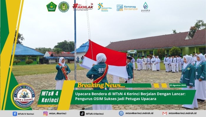 Upacara Bendera di MTsN 4 Kerinci Berjalan Dengan Lancar:  Pengurus OSIM Sukses Jadi Petugas Upacara