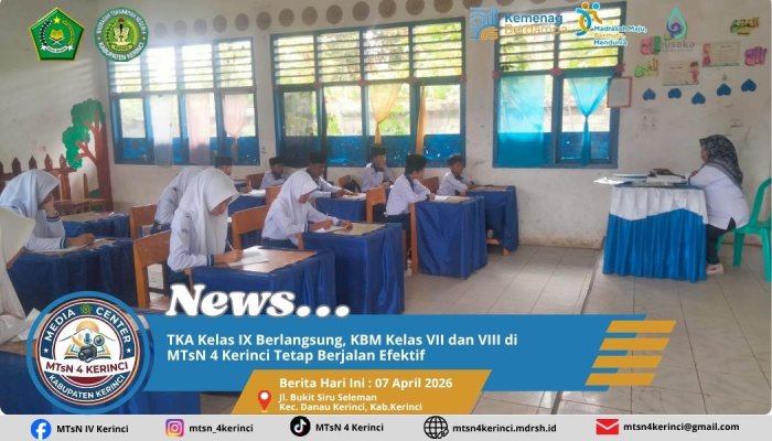 TKA Kelas IX Berlangsung, KBM Kelas VII dan VIII di MTsN 4 Kerinci Tetap Berjalan Efektif