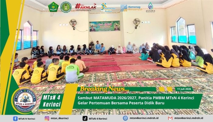 Sambut MATAMUDA 2026/2027, Panitia PMBM MTsN 4 Kerinci Gelar Pertemuan Bersama Peserta Didik Baru Sambut MATAMUDA 2026/2027, Panitia PMBM MTsN 4 Kerinci Gelar Pertemuan Bersama Peserta Didik Baru