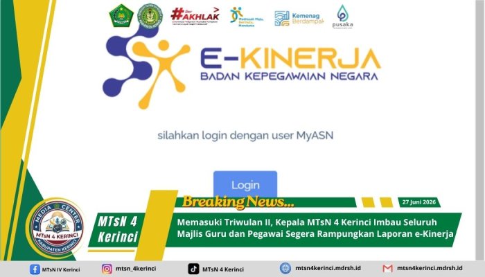 Memasuki Triwulan II, Kepala MTsN 4 Kerinci Imbau Seluruh Majlis Guru dan Pegawai ASN Segera Rampungkan e-Kinerja BKN Memasuki Triwulan II, Kepala MTsN 4 Kerinci Imbau Seluruh Majlis Guru dan Pegawai ASN Segera Rampungkan e-Kinerja BKN