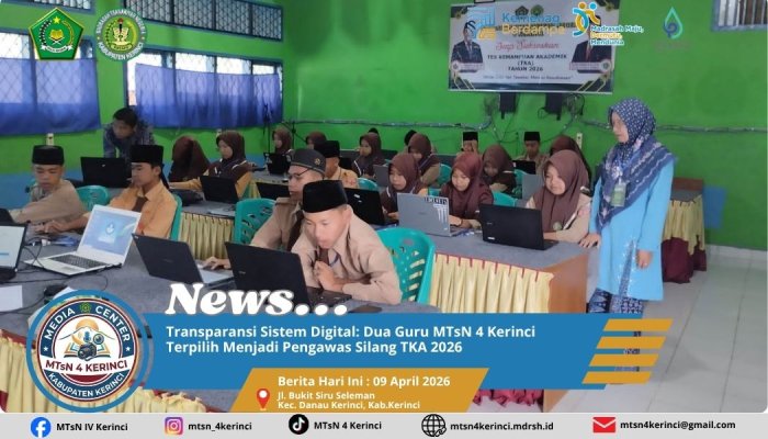 Transparansi Sistem Digital: Dua Guru MTsN 4 Kerinci Terpilih Menjadi Pengawas Silang TKA 2026 Transparansi Sistem Digital: Dua Guru MTsN 4 Kerinci Terpilih Menjadi Pengawas Silang TKA 2026