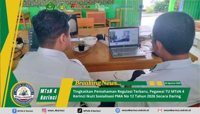 Tingkatkan Pemahaman Regulasi Terbaru, Pegawai TU MTsN 4 Kerinci Ikuti Sosialisasi PMA No 12 Tahun 2026 Secara Daring