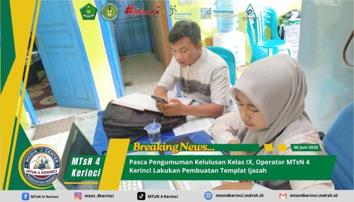 Pasca Pengumuman Kelulusan Kelas IX, Operator MTsN 4 Kerinci Selesaikan Pembuatan Templat Ijazah