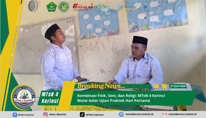 Kombinasi Fisik, Seni, dan Religi: MTsN 4 Kerinci Mulai Gelar Ujian Praktek Hari Pertama Kombinasi Fisik, Seni, dan Religi: MTsN 4 Kerinci Mulai Gelar Ujian Praktek Hari Pertama