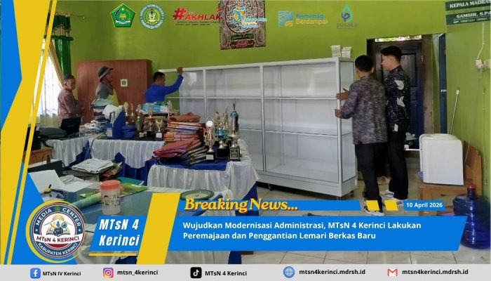 Wujudkan Modernisasi Administrasi, MTsN 4 Kerinci Lakukan Peremajaan dan Penggantian Lemari Berkas Baru