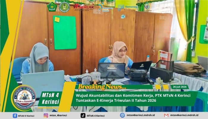 Wujud Akuntabilitas dan Komitmen Kerja, PTK MTsN 4 Kerinci Tuntaskan E-Kinerja Triwulan II Tahun 2026