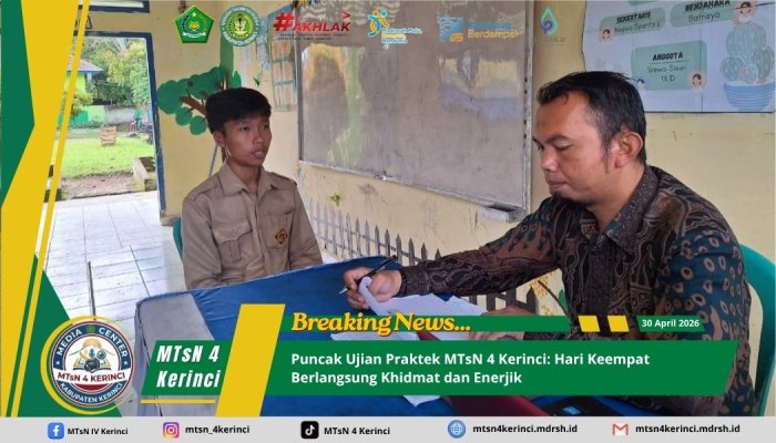 Puncak Ujian Praktek MTsN 4 Kerinci: Hari Keempat Berlangsung Khidmat dan Enerjik