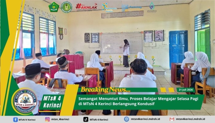 Semangat Menuntut Ilmu, Proses Belajar Mengajar Selasa Pagi di MTsN 4 Kerinci Berlangsung Kondusif