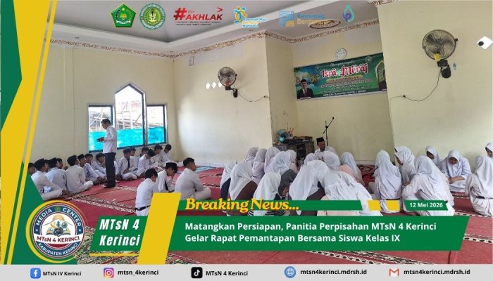 Matangkan Persiapan, Panitia Perpisahan MTsN 4 Kerinci Gelar Rapat Pemantapan Bersama Siswa Kelas IX