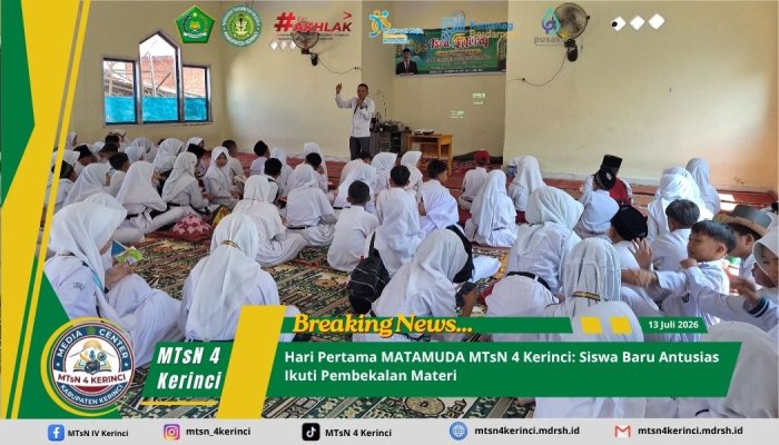 Hari Pertama MATAMUDA MTsN 4 Kerinci: Siswa Baru Antusias Ikuti Pembekalan Materi Hari Pertama MATAMUDA MTsN 4 Kerinci: Siswa Baru Antusias Ikuti Pembekalan Materi