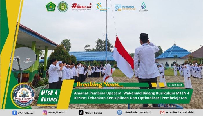 Amanat Pembina Upacara: Wakamad Bidang Kurikulum MTsN 4 Kerinci Tekankan Kedisiplinan Dan Optimalisasi Pembelajaran