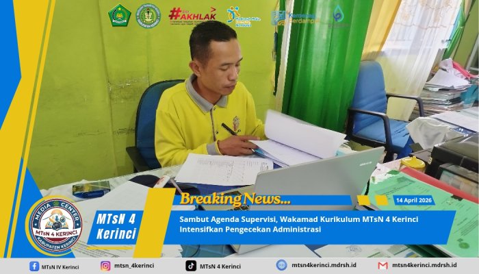 Sambut Agenda Supervisi, Wakamad Kurikulum MTsN 4 Kerinci Intensifkan Pengecekan Administrasi
