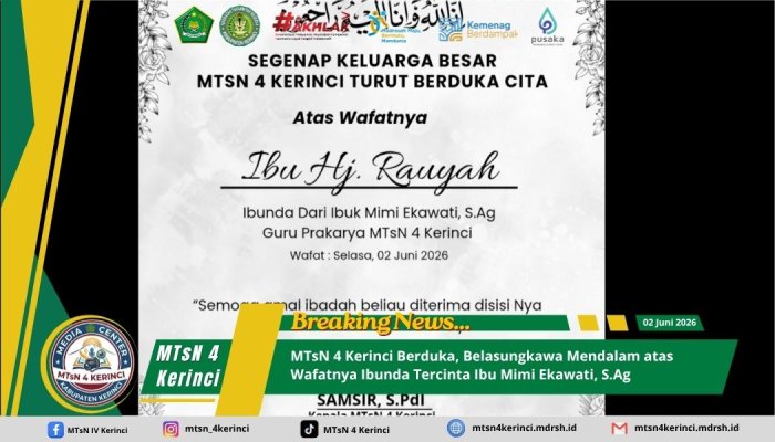 MTsN 4 Kerinci Berduka, Belasungkawa Mendalam atas Wafatnya Ibunda Tercinta Ibu Mimi Ekawati, S.Ag