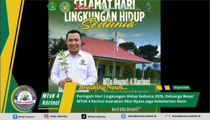 Peringati Hari Lingkungan Hidup Sedunia 2026, Keluarga Besar MTsN 4 Kerinci Suarakan Aksi Nyata Jaga Kelestarian Alam