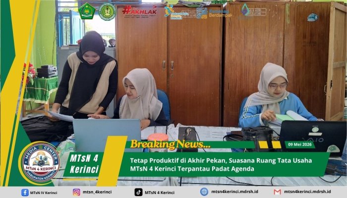 Tetap Produktif di Akhir Pekan, Suasana Ruang Tata Usaha MTsN 4 Kerinci Terpantau Padat Agenda