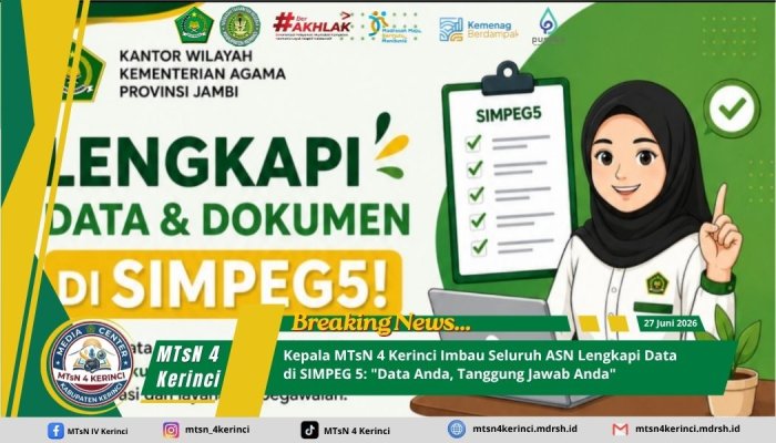 Kepala MTsN 4 Kerinci Imbau Seluruh ASN Lengkapi Data di SIMPEG 5: Data Anda, Tanggung Jawab Anda Kepala MTsN 4 Kerinci Imbau Seluruh ASN Lengkapi Data di SIMPEG 5: Data Anda, Tanggung Jawab Anda