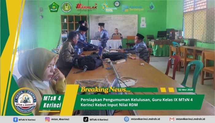 Persiapkan Pengumuman Kelulusan, Guru Kelas IX MTsN 4 Kerinci Kebut Input Nilai RDM