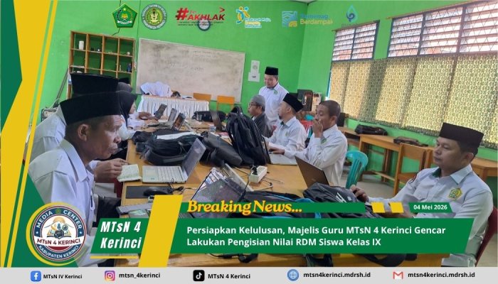 Persiapkan Kelulusan, Majelis Guru MTsN 4 Kerinci Gencar Lakukan Pengisian Nilai RDM Siswa Kelas IX Persiapkan Kelulusan, Majelis Guru MTsN 4 Kerinci Gencar Lakukan Pengisian Nilai RDM Siswa Kelas IX
