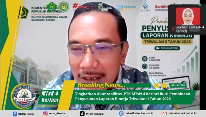 Tingkatkan Akuntabilitas, PTK MTsN 4 Kerinci Ikuti Pembinaan Penyusunan Laporan Kinerja Triwulan II Tahun 2026
